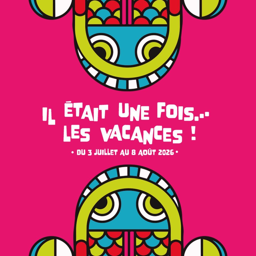 Il était une fois les vacances 2026