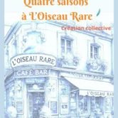 Quatre Saisons à l'Oiseau Rare